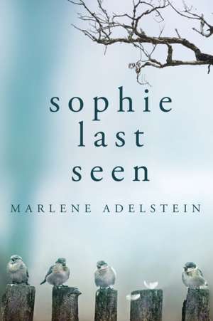 Sophie Last Seen de Marlene Adelstein