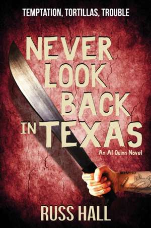 Never Look Back in Texas de Russ Hall