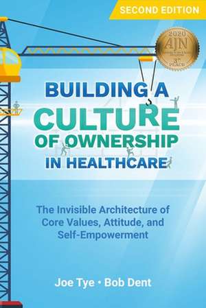 Building a Culture of Ownership in Healthcare de Joe Tye