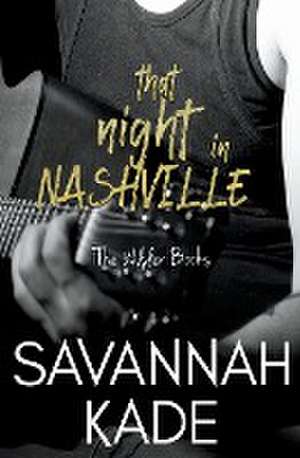 That Night in Nashville de Savannah Kade