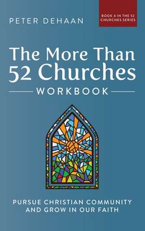 The More Than 52 Churches Workbook de Peter DeHaan