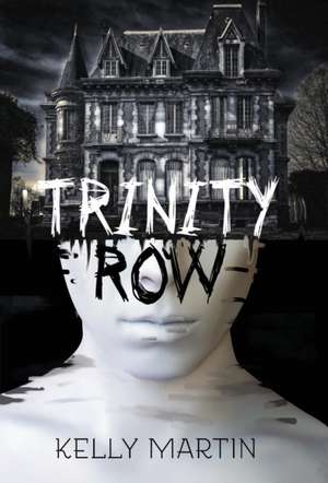 Trinity Row de Kelly Martin