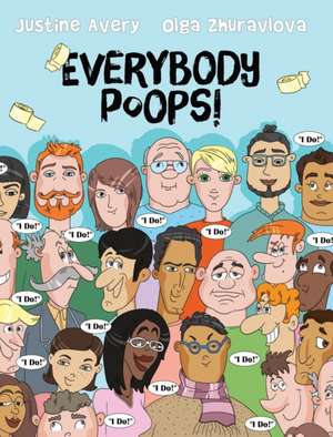 Everybody Poops! de Justine Avery