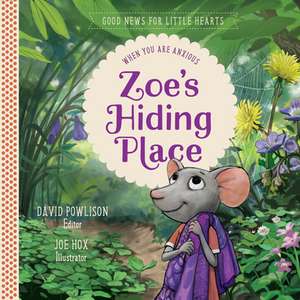 Zoe's Hiding Place de David Powlison