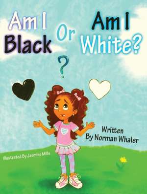 Am I Black or Am I White? de Norman Whaler