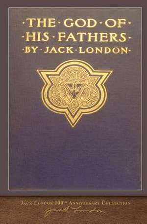 The God of his Fathers de Jack London