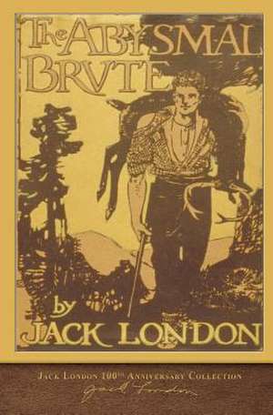 The Abysmal Brute de Jack London