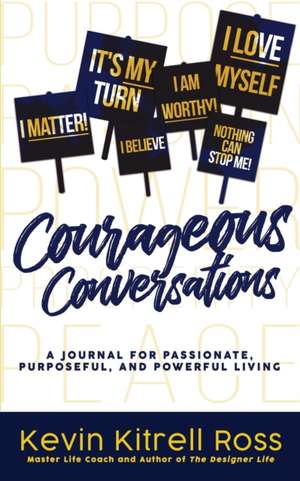 Courageous Conversations de Kevin Kitrell Ross