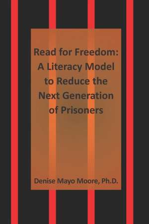 Read for Freedom de Denise Mayo Moore Ph D