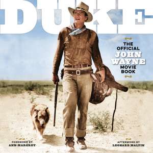 DUKE: The Official John Wayne Movie Book de Editors of the Official John Wayne Magazine