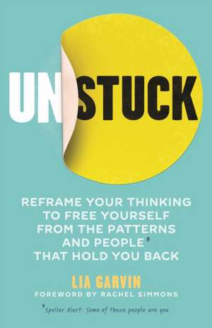 Unstuck de Lia Garvin