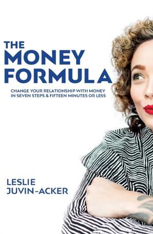 The Money Formula de Leslie Juvin-Acker