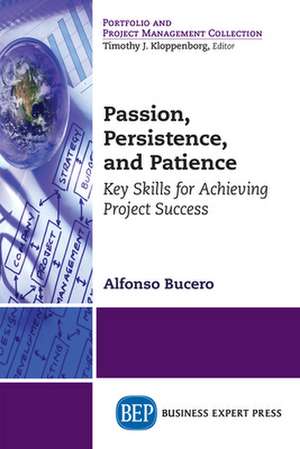 Passion, Persistence, and Patience de Alfonso Bucero