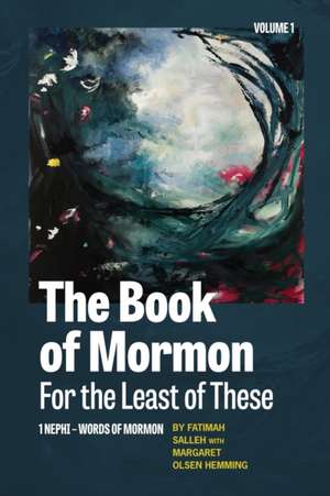 The Book of Mormon for the Least of These, Volume 1 de Fatimah Salleh