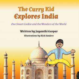 The Curry Kid Explores India de Jayanthi Gaspar