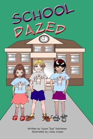 School Dazed de Sue Kotchman