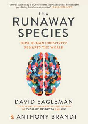 The Runaway Species de David Eagleman