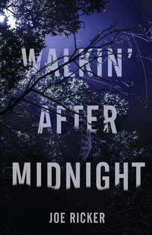 Walkin' After Midnight de Joe Ricker