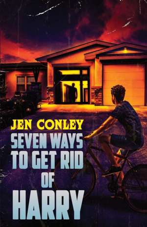 Seven Ways to Get Rid of Harry de Jen Conley