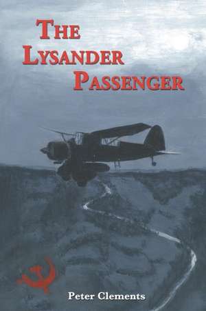 The Lysander Passenger de Peter Clements