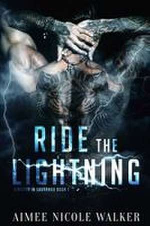 Ride the Lightning de Aimee Nicole Walker