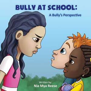 Bully at School de Reese, Nia Mya