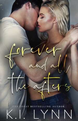 Forever and All the Afters de K. I. Lynn