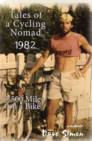 Tales of A Cycling Nomad 1982 de Dave Simon