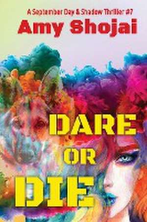 Dare Or DIe de Amy Shojai