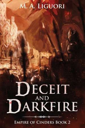 Deceit and Darkfire de M. A. Liguori