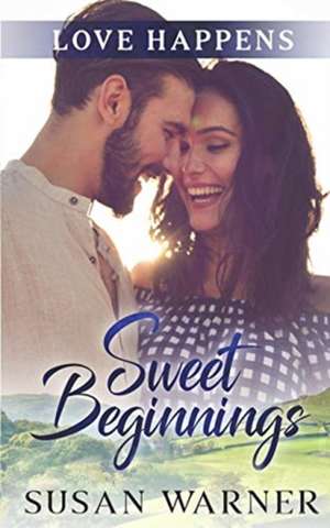 Sweet Beginnings de Susan Warner