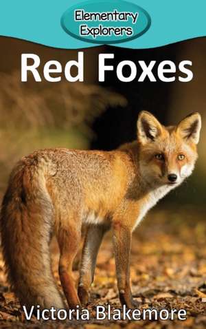 Red Foxes de Victoria Blakemore