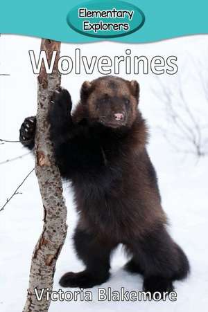 Wolverines de Victoria Blakemore