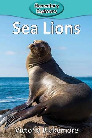 Sea Lions de Victoria Blakemore