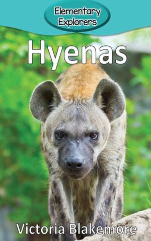 Hyenas de Victoria Blakemore