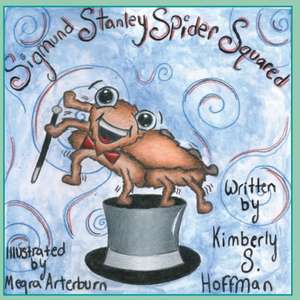 Sigmund Stanley Spider Squared de Kimberly S. Hoffman