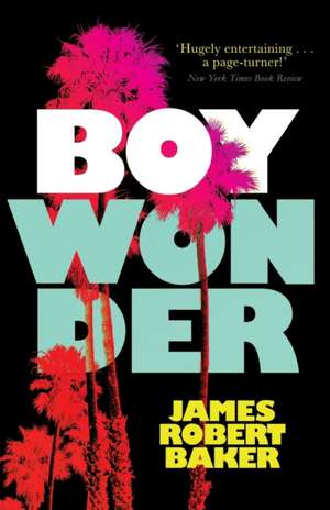 Boy Wonder (Valancourt 20th Century Classics) de James Robert Baker