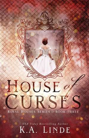 House of Curses (Royal Houses Book 3) de K. A. Linde