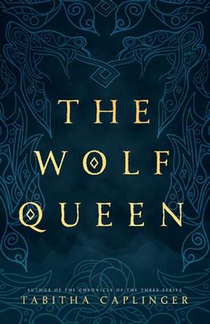 The Wolf Queen de Tabitha Caplinger