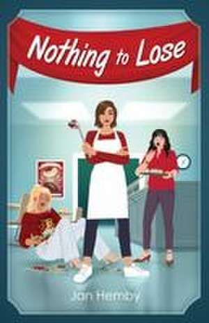 Nothing to Lose de Jan Hemby