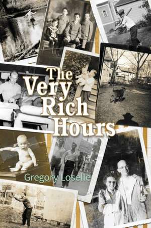 The Very Rich Hours de Gregory Loselle