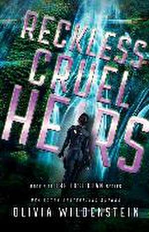 Reckless Cruel Heirs de Olivia Wildenstein