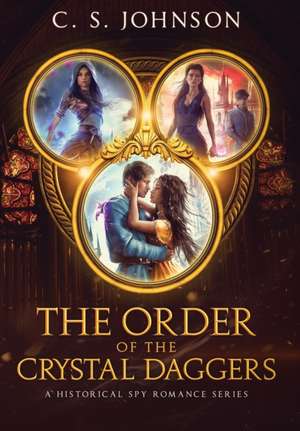 The Order of the Crystal Daggers de C. S. Johnson