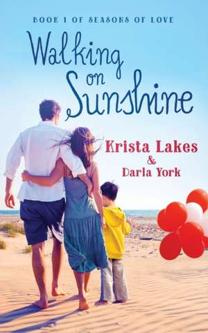 Walking On Sunshine de Krista Lakes