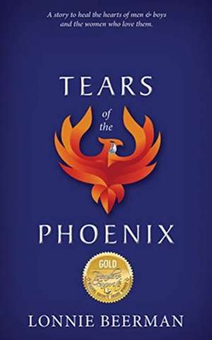 Tears of the Phoenix de Lonnie Beerman