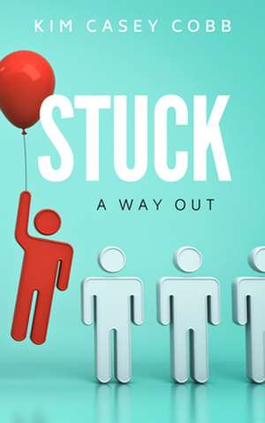 Stuck de Kim Casey Cobb