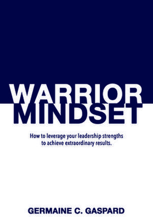 Warrior Mindset de Germaine Gaspard