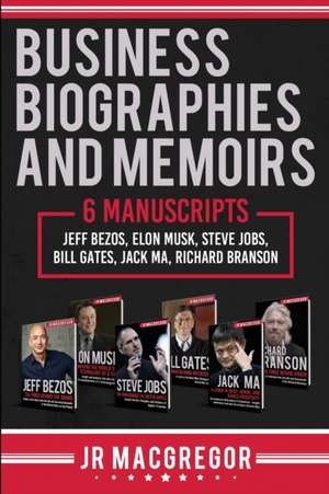 Business Biographies and Memoirs de Jr MacGregor