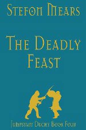 The Deadly Feast de Stefon Mears