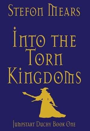 Into the Torn Kingdoms de Stefon Mears